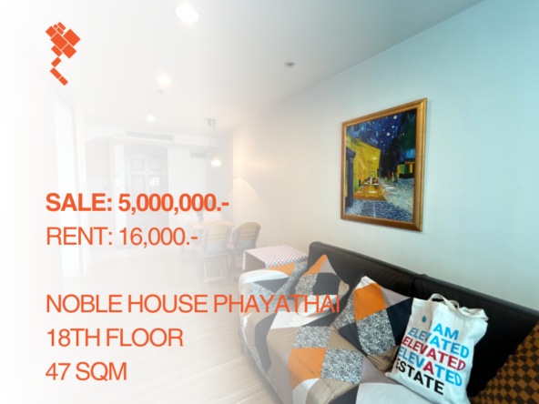 (14 March 2024) Noble House Phayathai, 1 Bedroom, 18th Floor, 47 Sqm, Sale at 5,000,000.- Rent: 16,000.-